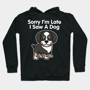 Sorry I'm Late I Saw A Dog Bernese Mountain Dog print Hoodie